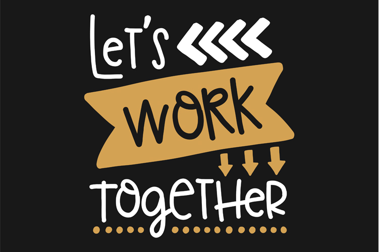 Image of text saying lets work together.